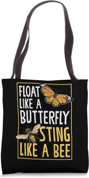 Float Like A Butterfly Sting Like Bees Beautiful Butterfly Tote Bag