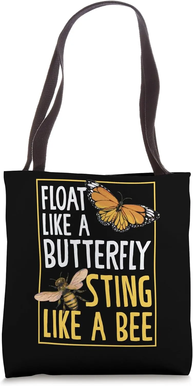 Float Like A Butterfly Sting Like Bees Beautiful Butterfly Tote Bag