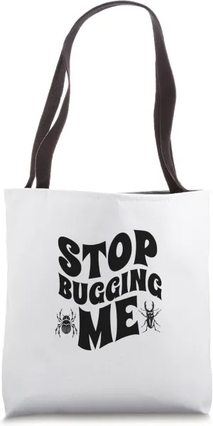 Stop Bugging Me - Insect Collection Beetle | Funny Bug Tote Bag
