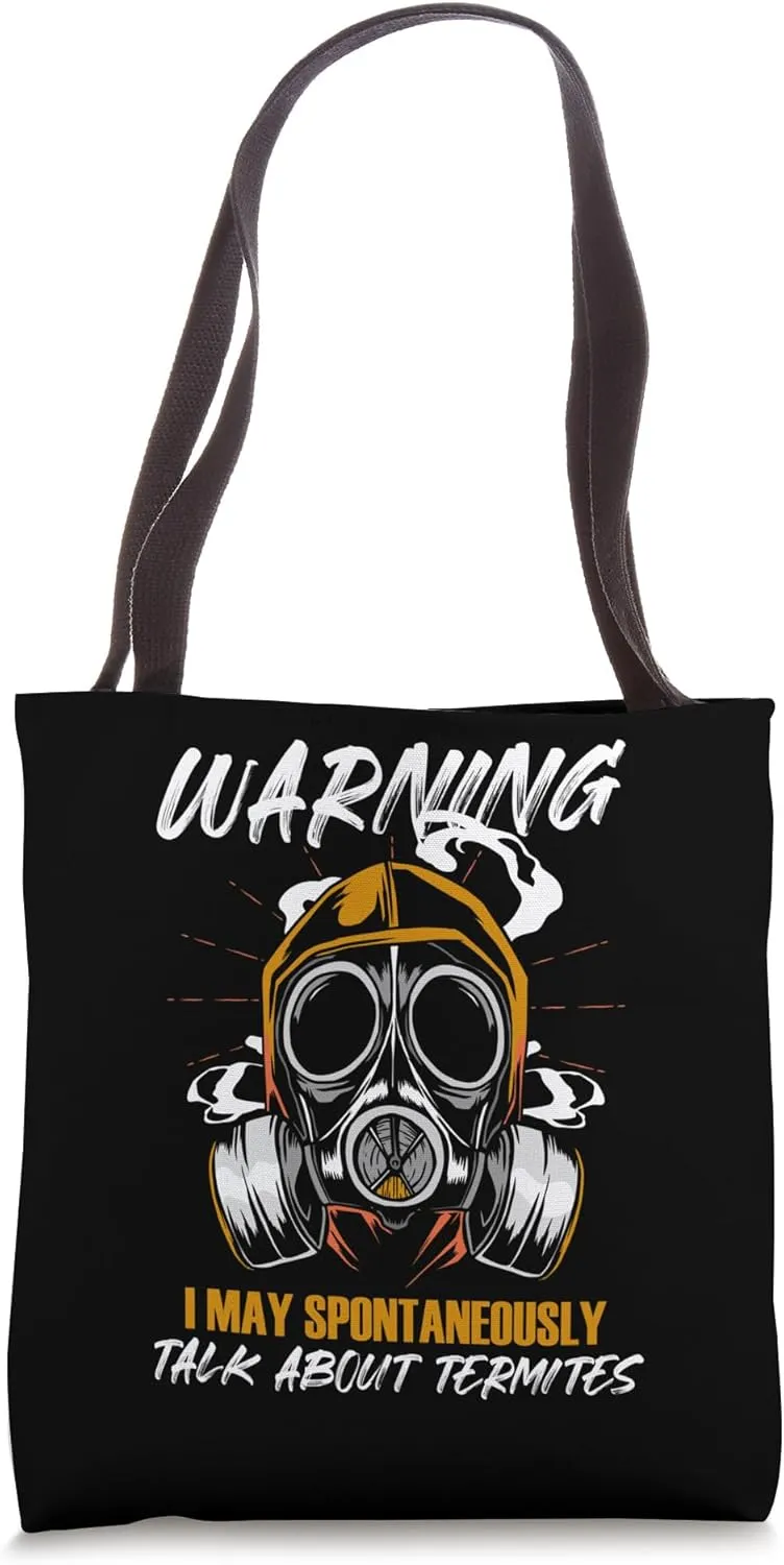 Warning I May spontaneously Talk About Termites Tote Bag